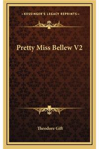 Pretty Miss Bellew V2