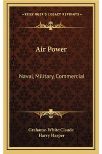 Air Power: Naval, Military, Commercial