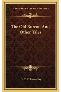 The Old Bureau and Other Tales