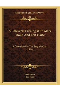 A Calaveras Evening With Mark Twain And Bret Harte