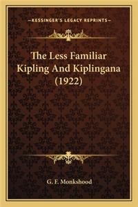 The Less Familiar Kipling And Kiplingana (1922)