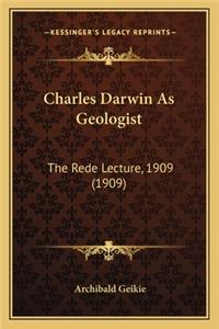 Charles Darwin As Geologist