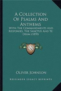 A Collection Of Psalms And Anthems