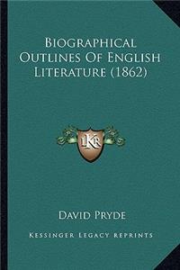 Biographical Outlines Of English Literature (1862)