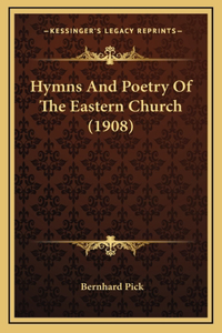 Hymns and Poetry of the Eastern Church (1908)