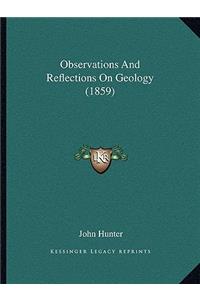 Observations and Reflections on Geology (1859)
