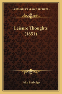 Leisure Thoughts (1851)