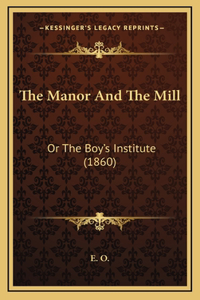 The Manor And The Mill