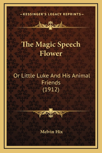 The Magic Speech Flower