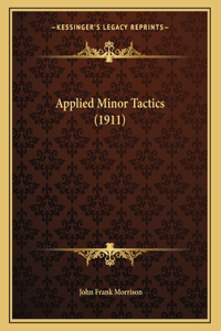Applied Minor Tactics (1911)