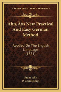 Ahn's New Practical And Easy German Method