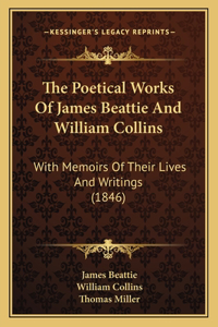 The Poetical Works Of James Beattie And William Collins