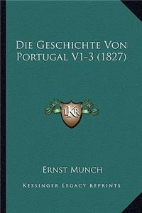 Geschichte Von Portugal V1-3 (1827)