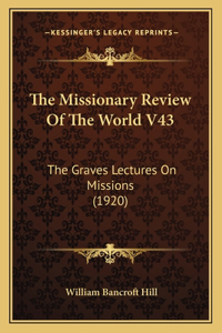 The Missionary Review Of The World V43