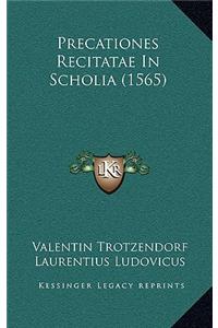 Precationes Recitatae In Scholia (1565)