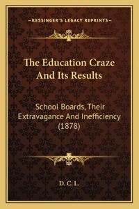 The Education Craze And Its Results
