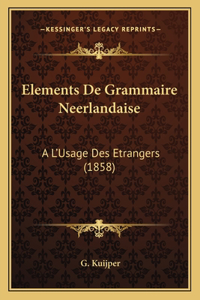 Elements de Grammaire Neerlandaise