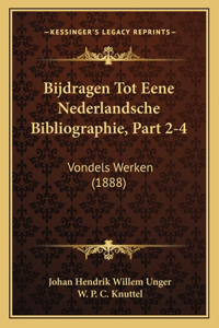 Bijdragen Tot Eene Nederlandsche Bibliographie, Part 2-4