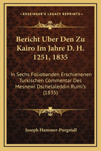 Bericht Uber Den Zu Kairo Im Jahre D. H. 1251, 1835