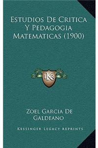 Estudios de Critica y Pedagogia Matematicas (1900)