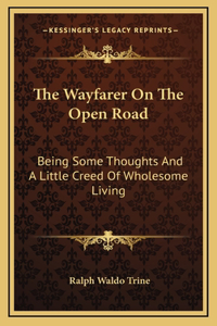The Wayfarer On The Open Road
