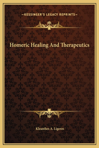 Homeric Healing And Therapeutics