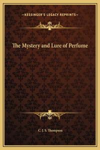Mystery and Lure of Perfume