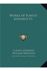 Works of Flavius Josephus V1