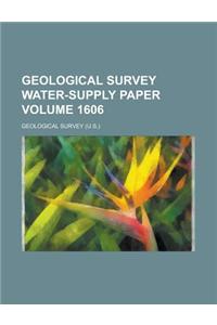 Geological Survey Water-Supply Paper Volume 1606