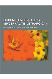 Epidemic Encephalitis (Encephalitis Lethargica)