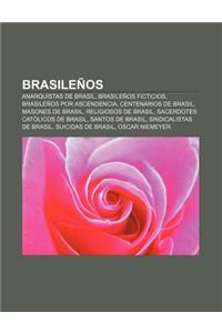 Brasilenos: Anarquistas de Brasil, Brasilenos Ficticios, Brasilenos Por Ascendencia, Centenarios de Brasil, Masones de Brasil