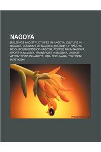 Nagoya: Buildings and Structures in Nagoya, Culture in Nagoya, Economy of Nagoya, History of Nagoya, Neighbourhoods of Nagoya