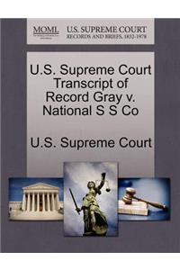 U.S. Supreme Court Transcript of Record Gray V. National S S Co