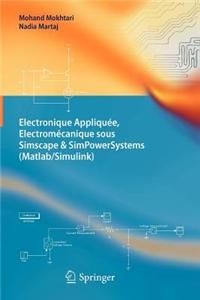 Electronique Appliquee, Electromecanique Sous Simscape & Simpowersystems (MATLAB/Simulink)