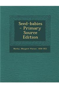 Seed-Babies