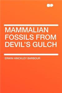 Mammalian Fossils from Devil's Gulch