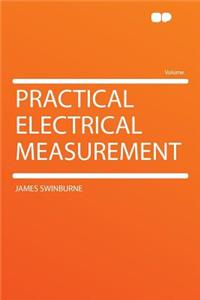 Practical Electrical Measurement