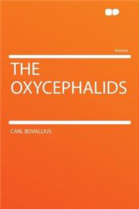 The Oxycephalids