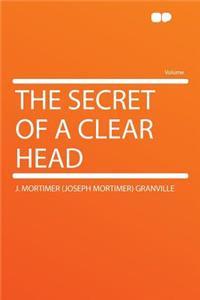 The Secret of a Clear Head