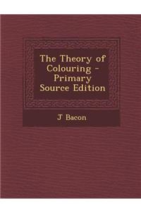 The Theory of Colouring