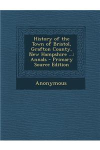 History of the Town of Bristol, Grafton County, New Hampshire ...