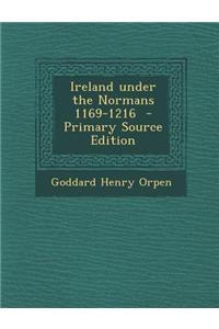 Ireland Under the Normans 1169-1216