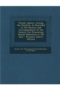 Female Agency Among the Heathen
