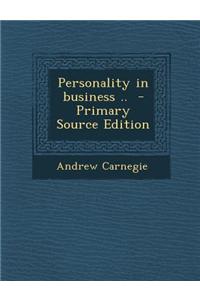 Personality in Business .. - Primary Source Edition