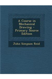 A Course in Mechanical Drawing