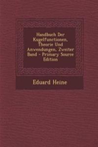 Handbuch Der Kugelfunctionen, Theorie Und Anwendungen, Zweiter Band - Primary Source Edition