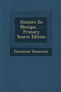 Histoire Du Mexique...