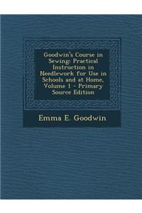 Goodwin's Course in Sewing