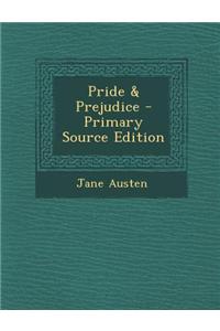 Pride & Prejudice - Primary Source Edition