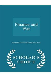 Finance and War - Scholar's Choice Edition